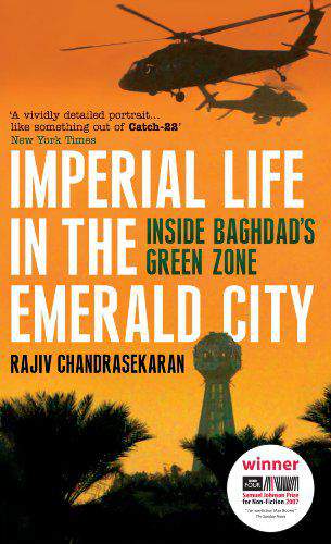 Imperial Life in the Emerald City Inside Baghdads Green Zone