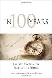 In 100 YearsLeading Economists Predict the Future