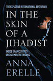 In the Skin of a Jihadist: Inside Islamic State's Recruitment Networks