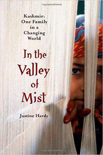 In the Valley of Mist: Kashmir: One Family In A Changing World :