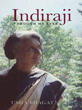 Indiraji: Through My Eyes