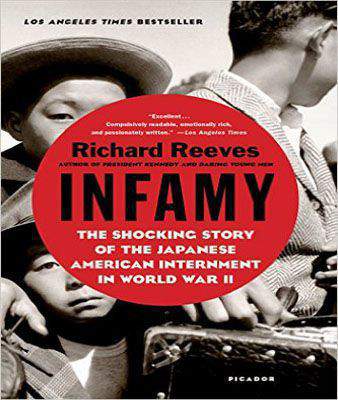 Infamy: The Shocking Story of the Japanese American Internment in World War II