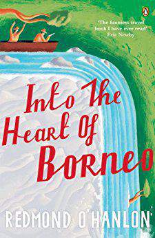 Into the Heart of Borneo An Account of a Journey Made In 1983 to the Mountains of Batu Tiban with Ja