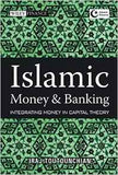 Islamic Money And Banking: Integrating Money In Capital Theory