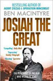 Josiah the Great: The True Story of The Man Who Would Be King