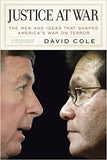 Justice at War: The Men and Ideas that Shaped America's War on Terro