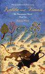 Kalila And DimnaFables Of Friendship And Betrayal From The Pancatantra Book 1