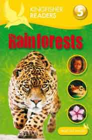 Kingfisher Readers: Rainforests Level 5: Reading Fluently Kingfisher Readers Level 5