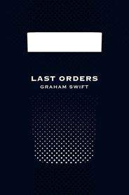 Last Orders Picador 40th Anniversary Edition Picador 40th Anniversary Editn