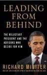 Leading from Behind: The Reluctant President and the Advisors Who Decide for Him :