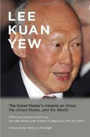 Lee Kuan Yew The Grand Masters Insights on China the United States and the World Belfer Center Studies in International Security