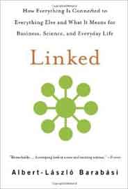 Linked: How Everything Is Connected to Everything Else and What It Means for Business Science and Everyday Life