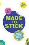 Made to Stick: Why Some Ideas Take Hold and Others Come Unstuck