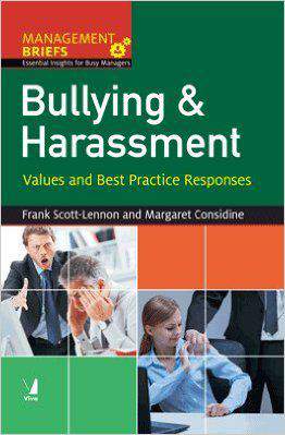 Management Briefs  Bullying and Harassment : Values and Best Practice Responses English 1st Edition