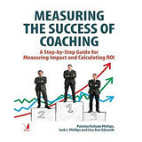 Measuring the Succeof Coaching A Step by Step Guide for Measuring Impact and Calculating
