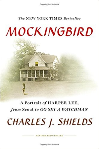 Mockingbird: A Portrait of Harper Lee: From Scout to Go Set a Watchman
