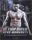 Movie Hero Workouts Get Super CrimeFighter Ripped in 30 Days