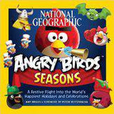 National Geographic Angry Birds Seasons: A Festive Flight Into the Worlds Happiest Holidays and Celebrations