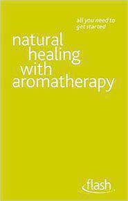 Natural Healing With Aromatherapy Flash