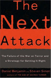 The Next Attack: The Failure of the War on Terror and a Strategy for Getting it Right