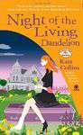 Night of the Living Dandelion Flower Shop Mysteries