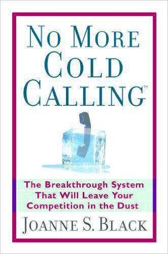 No More Cold Calling: The Breakthrough System