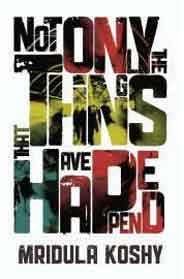Not Only the Things That Have Happened