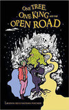 One Tree One King and the Open Road