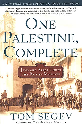 One Palestine, Complete - Jews and Arabs Under the British Mandate