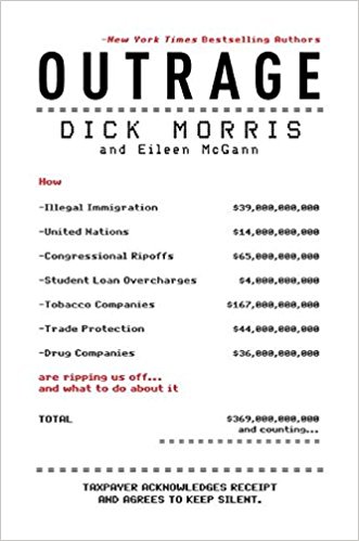 Outrage: How Liberals, Congress, Unions, Drug Companies, Big Oil, Banks, Lobbyists, Corporations,