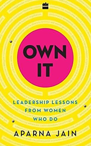 Own It: Leadership Lessons from Women Who Do