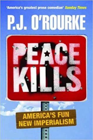Peace Kills: America's Fun New Imperialism