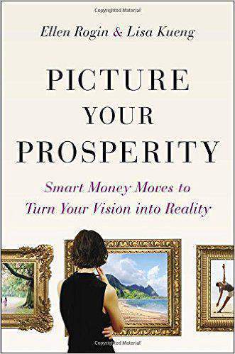 Picture Your Prosperity: Smart Money Moves to Turn Your Vision Into Reality