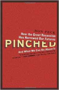 Pinched: How the Great Recession Has Narrowed Our Futures and What We Can Do About It