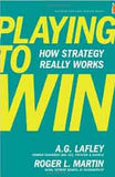Playing to Win How Strategy Really Works
