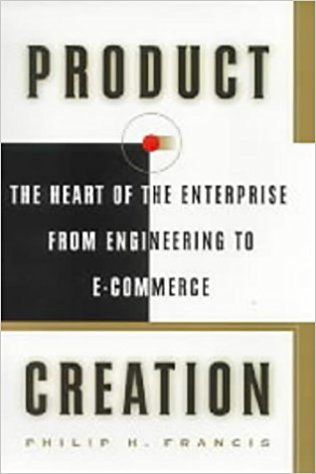 Product Creation: The Heart of the Enterprise from Engineering to E-commerce