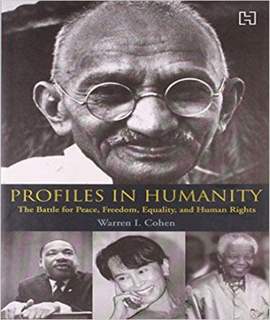 Profiles In Humanity: The Battle For Peace, Freedom, Equality And Human Rights
