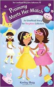Prommy Meets Her Match An Unofficial Story for Shopkins Collectors -