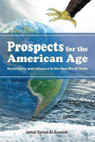 Prospects for the American Age  Sovereignty And Influencein The New World Order