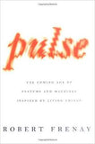 Pulse The Coming Age of Systems and Machines Inspired by Living Things -
