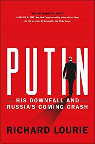 Putin: His Downfall and Russia's Coming Crash -