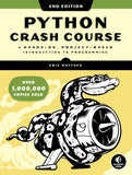 Python Crash Course, 2nd Edition - A Hands-On, Project-Based Introduction to Programming