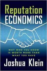 Reputation Economics Why Who You Know Is Worth More Than What You Have