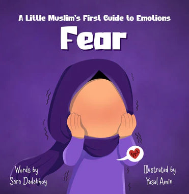 Fear  A Little Muslims First Guide to Emotions