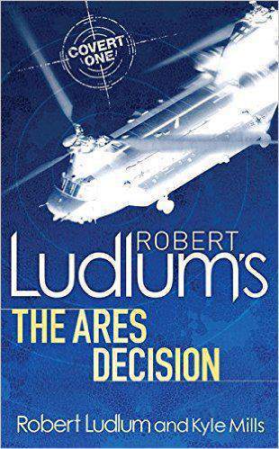 Robert Ludlums The Ares Decision Covert One 8