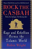 Rock the Casbah Rage and Rebellion Acrothe Islamic World with a  concluding chapter by the author