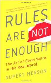 Rules Are Not Enough: The Art of Governance in the Real World