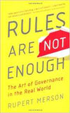 Rules Are Not Enough: The Art of Governance in the Real World