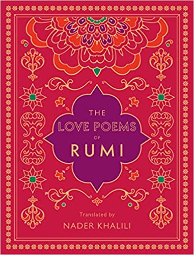The Love Poems of Rumi: Translated by Nader Khalili (2)