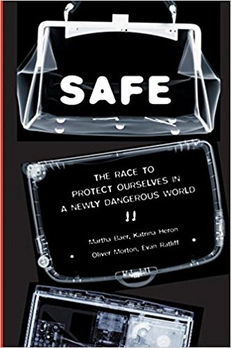 Safe: How We Can Change the Rules of Engagement in a Newly Dangerous World